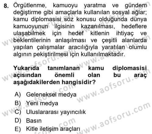 Kamu Diplomasisi Ve Uluslararası Halkla İlişkiler Dersi 2018 - 2019 Yılı 3 Ders Sınavı 8. Soru