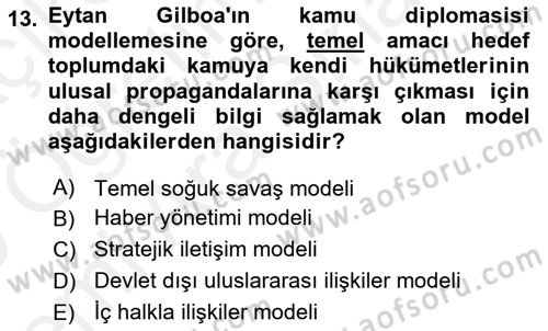 Kamu Diplomasisi Ve Uluslararası Halkla İlişkiler Dersi 2018 - 2019 Yılı (Vize) Ara Sınavı 13. Soru