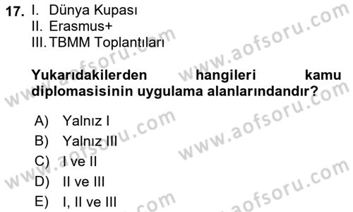 Kamu Diplomasisi Ve Uluslararası Halkla İlişkiler Dersi 2018 - 2019 Yılı (Vize) Ara Sınavı 17. Soru