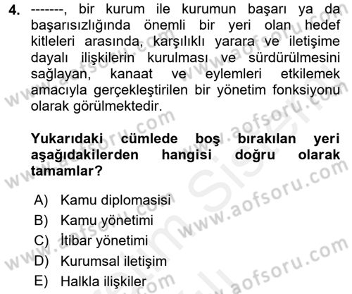 Kamu Diplomasisi Ve Uluslararası Halkla İlişkiler Dersi 2018 - 2019 Yılı (Vize) Ara Sınavı 4. Soru