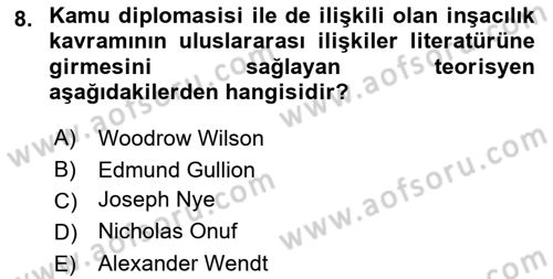 Kamu Diplomasisi Ve Uluslararası Halkla İlişkiler Dersi 2018 - 2019 Yılı (Vize) Ara Sınavı 8. Soru