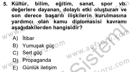 Kamu Diplomasisi Ve Uluslararası Halkla İlişkiler Dersi 2018 - 2019 Yılı Yaz Okulu Sınav Soruları 5. Soru