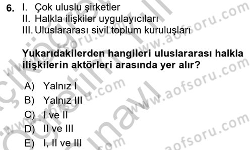 Kamu Diplomasisi Ve Uluslararası Halkla İlişkiler Dersi 2018 - 2019 Yılı Yaz Okulu Sınav Soruları 6. Soru