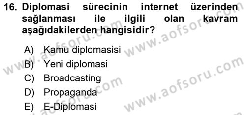 Kamu Diplomasisi Ve Uluslararası Halkla İlişkiler Dersi 2020 - 2021 Yılı Yaz Okulu Sınav Soruları 16. Soru