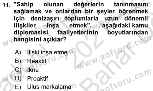 Kamu Diplomasisi Ve Uluslararası Halkla İlişkiler Dersi 2021 - 2022 Yılı (Vize) Ara Sınav Soruları 11. Soru
