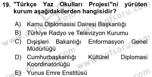 Kamu Diplomasisi Ve Uluslararası Halkla İlişkiler Dersi 2021 - 2022 Yılı (Final) Dönem Sonu Sınav Soruları 19. Soru