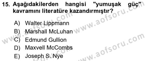 Kamu Diplomasisi Ve Uluslararası Halkla İlişkiler Dersi 2022 - 2023 Yılı Yaz Okulu Sınav Soruları 15. Soru