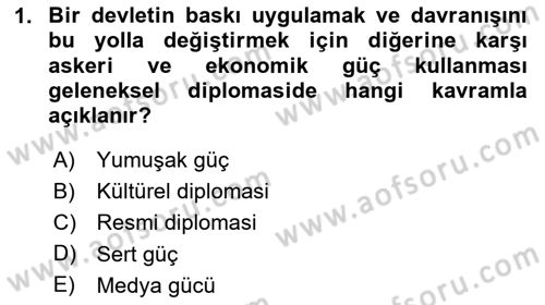 Kamu Diplomasisi Ve Uluslararası Halkla İlişkiler Dersi 2023 - 2024 Yılı (Vize) Ara Sınav Soruları 1. Soru