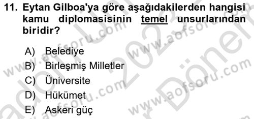 Kamu Diplomasisi Ve Uluslararası Halkla İlişkiler Dersi 2023 - 2024 Yılı (Final) Dönem Sonu Sınav Soruları 11. Soru