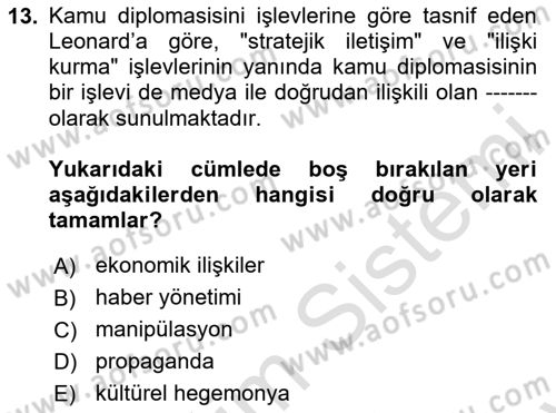 Kamu Diplomasisi Ve Uluslararası Halkla İlişkiler Dersi 2023 - 2024 Yılı (Final) Dönem Sonu Sınav Soruları 13. Soru