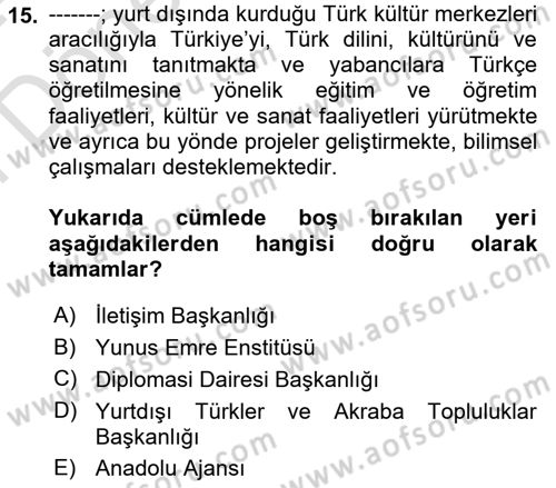 Kamu Diplomasisi Ve Uluslararası Halkla İlişkiler Dersi 2023 - 2024 Yılı (Final) Dönem Sonu Sınav Soruları 15. Soru