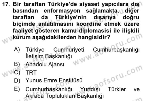 Kamu Diplomasisi Ve Uluslararası Halkla İlişkiler Dersi 2023 - 2024 Yılı (Final) Dönem Sonu Sınav Soruları 17. Soru