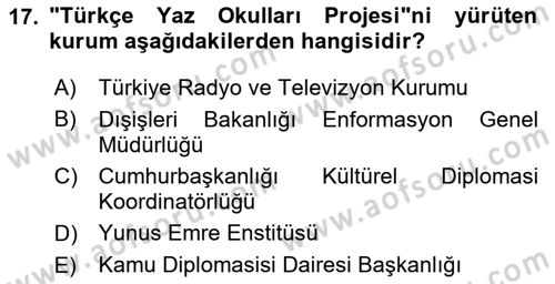 Kamu Diplomasisi Ve Uluslararası Halkla İlişkiler Dersi 2023 - 2024 Yılı Yaz Okulu Sınav Soruları 17. Soru