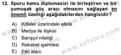 Kamu Diplomasisi Ve Uluslararası Halkla İlişkiler Dersi 2024 - 2025 Yılı (Final) Dönem Sonu Sınav Soruları 12. Soru