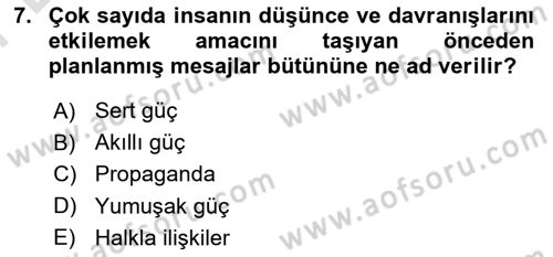 Kamu Diplomasisi Ve Uluslararası Halkla İlişkiler Dersi 2024 - 2025 Yılı (Final) Dönem Sonu Sınav Soruları 7. Soru