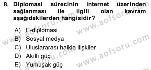 Kamu Diplomasisi Ve Uluslararası Halkla İlişkiler Dersi 2024 - 2025 Yılı (Final) Dönem Sonu Sınav Soruları 8. Soru