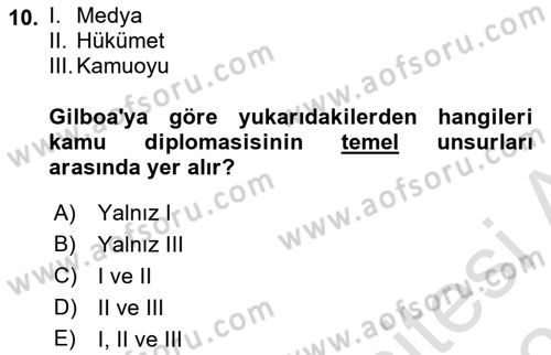 Kamu Diplomasisi Ve Uluslararası Halkla İlişkiler Dersi 2025 - 2026 Yılı (Final) Dönem Sonu Sınav Soruları 10. Soru