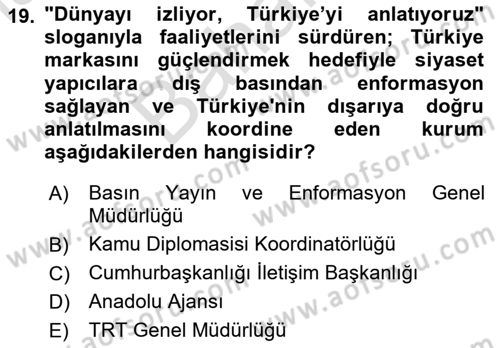 Kamu Diplomasisi Ve Uluslararası Halkla İlişkiler Dersi 2025 - 2026 Yılı (Final) Dönem Sonu Sınav Soruları 19. Soru
