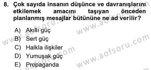 Kamu Diplomasisi Ve Uluslararası Halkla İlişkiler Dersi 2025 - 2026 Yılı (Final) Dönem Sonu Sınav Soruları 8. Soru