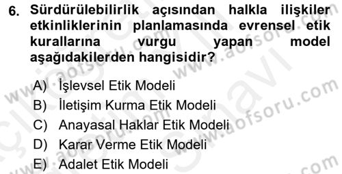 Sürdürülebilirlik ve Halkla İlişkiler Dersi 2017 - 2018 Yılı (Vize) Ara Sınav Soruları 6. Soru