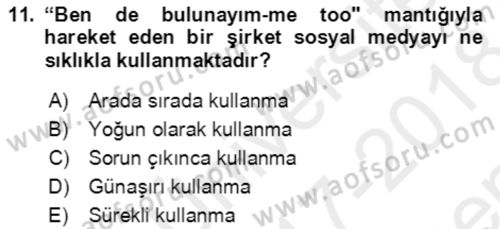 Sürdürülebilirlik ve Halkla İlişkiler Dersi 2017 - 2018 Yılı (Final) Dönem Sonu Sınav Soruları 11. Soru