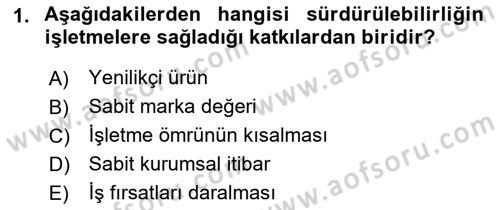 Sürdürülebilirlik ve Halkla İlişkiler Dersi 2018 - 2019 Yılı (Vize) Ara Sınav Soruları 1. Soru