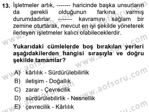 Sürdürülebilirlik ve Halkla İlişkiler Dersi 2018 - 2019 Yılı (Vize) Ara Sınav Soruları 13. Soru