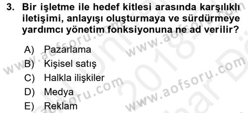 Sürdürülebilirlik ve Halkla İlişkiler Dersi 2018 - 2019 Yılı (Vize) Ara Sınav Soruları 3. Soru
