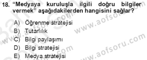 Sürdürülebilirlik ve Halkla İlişkiler Dersi 2018 - 2019 Yılı (Final) Dönem Sonu Sınav Soruları 18. Soru