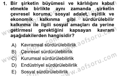 Sürdürülebilirlik ve Halkla İlişkiler Dersi 2018 - 2019 Yılı Yaz Okulu Sınav Soruları 1. Soru