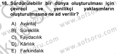 Sürdürülebilirlik ve Halkla İlişkiler Dersi 2018 - 2019 Yılı Yaz Okulu Sınav Soruları 18. Soru