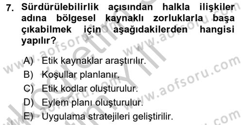 Sürdürülebilirlik ve Halkla İlişkiler Dersi 2018 - 2019 Yılı Yaz Okulu Sınav Soruları 7. Soru