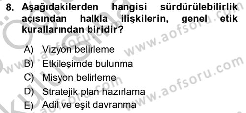 Sürdürülebilirlik ve Halkla İlişkiler Dersi 2018 - 2019 Yılı Yaz Okulu Sınav Soruları 8. Soru