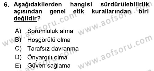 Sürdürülebilirlik ve Halkla İlişkiler Dersi 2021 - 2022 Yılı (Vize) Ara Sınav Soruları 6. Soru