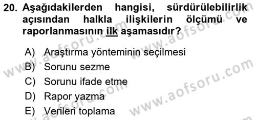 Sürdürülebilirlik ve Halkla İlişkiler Dersi 2021 - 2022 Yılı Yaz Okulu Sınav Soruları 20. Soru