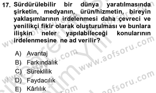Sürdürülebilirlik ve Halkla İlişkiler Dersi 2022 - 2023 Yılı Yaz Okulu Sınav Soruları 17. Soru