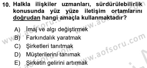 Sürdürülebilirlik ve Halkla İlişkiler Dersi 2023 - 2024 Yılı Yaz Okulu Sınav Soruları 10. Soru