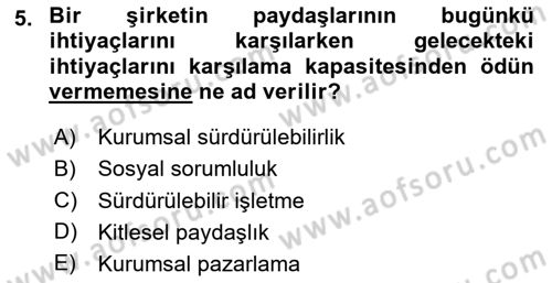 Sürdürülebilirlik ve Halkla İlişkiler Dersi 2025 - 2026 Yılı (Vize) Ara Sınav Soruları 5. Soru