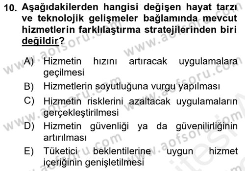 Hizmet Pazarlaması Dersi 2017 - 2018 Yılı (Vize) Ara Sınav Soruları 10. Soru