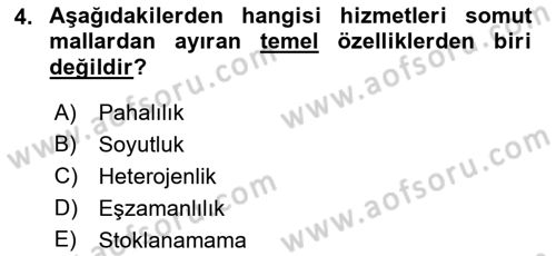 Hizmet Pazarlaması Dersi 2017 - 2018 Yılı (Vize) Ara Sınav Soruları 4. Soru