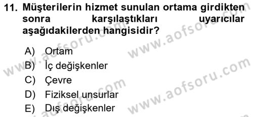 Hizmet Pazarlaması Dersi 2017 - 2018 Yılı (Final) Dönem Sonu Sınav Soruları 11. Soru