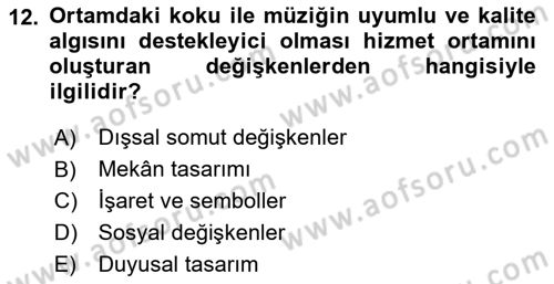 Hizmet Pazarlaması Dersi 2017 - 2018 Yılı (Final) Dönem Sonu Sınav Soruları 12. Soru