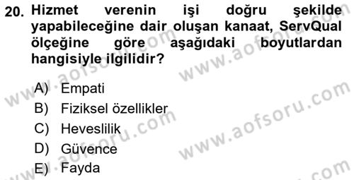 Hizmet Pazarlaması Dersi 2017 - 2018 Yılı (Final) Dönem Sonu Sınav Soruları 20. Soru