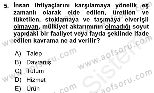 Hizmet Pazarlaması Dersi 2018 - 2019 Yılı (Vize) Ara Sınav Soruları 5. Soru