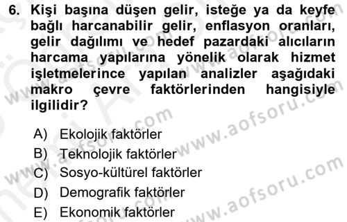 Hizmet Pazarlaması Dersi 2018 - 2019 Yılı (Vize) Ara Sınav Soruları 6. Soru