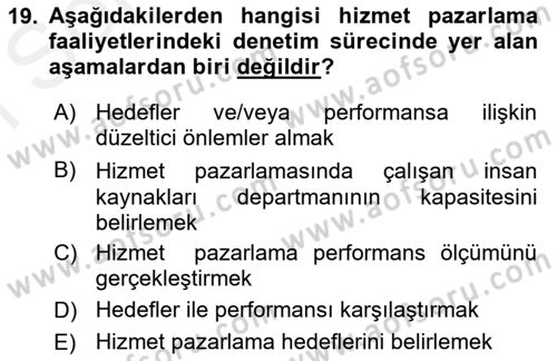 Hizmet Pazarlaması Dersi 2018 - 2019 Yılı (Final) Dönem Sonu Sınav Soruları 19. Soru