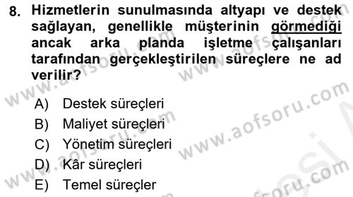 Hizmet Pazarlaması Dersi 2018 - 2019 Yılı (Final) Dönem Sonu Sınav Soruları 8. Soru