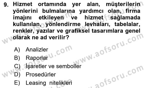 Hizmet Pazarlaması Dersi 2018 - 2019 Yılı Yaz Okulu Sınav Soruları 9. Soru