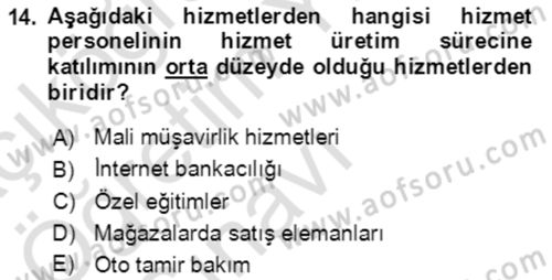 Hizmet Pazarlaması Dersi 2020 - 2021 Yılı Yaz Okulu Sınav Soruları 14. Soru