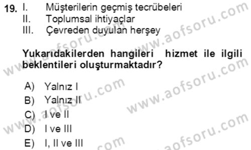 Hizmet Pazarlaması Dersi 2020 - 2021 Yılı Yaz Okulu Sınav Soruları 19. Soru